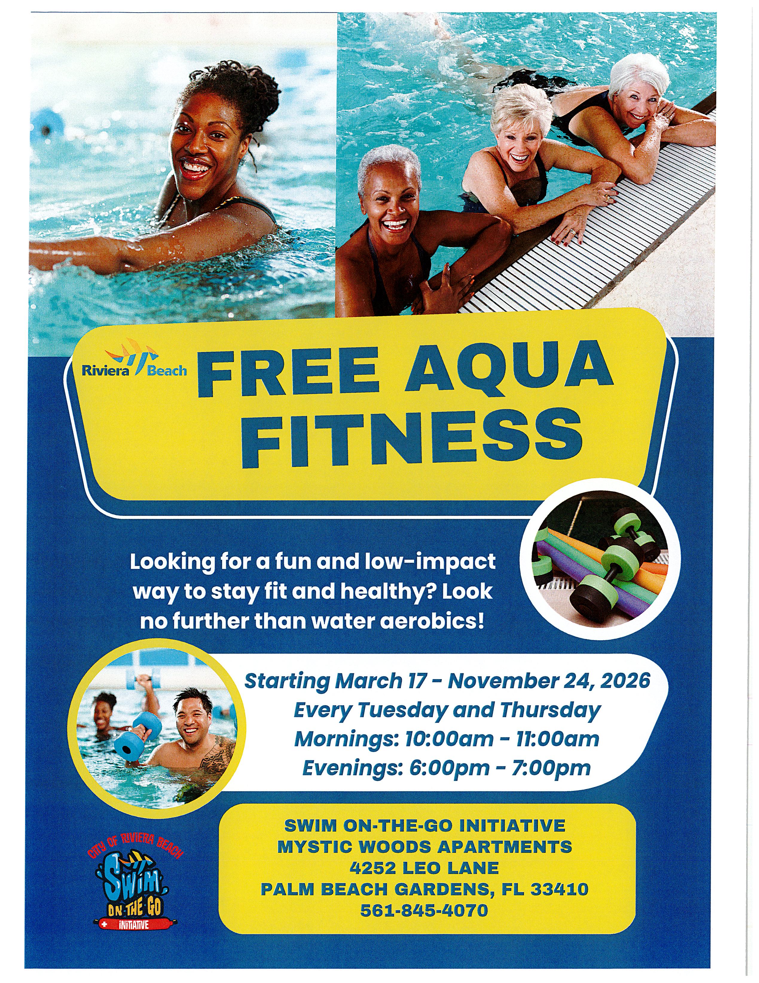 Free Aqua Fitness Swim On-The-Go Initiative Looking for a fun and low-impact way to stay fit and healthy? Look no further than water aerobics! Starting March 17 - November 24, 2026 Every Tuesday and Thursday Mornings: 10:00am - 11:00am Evenings: 6:00pm - 7:00pm Swim On-The-Go Initiative Mystic Woods Apartments 4252 Leo Lane Palm Beach Gardens, FL 33410 561-845-4070