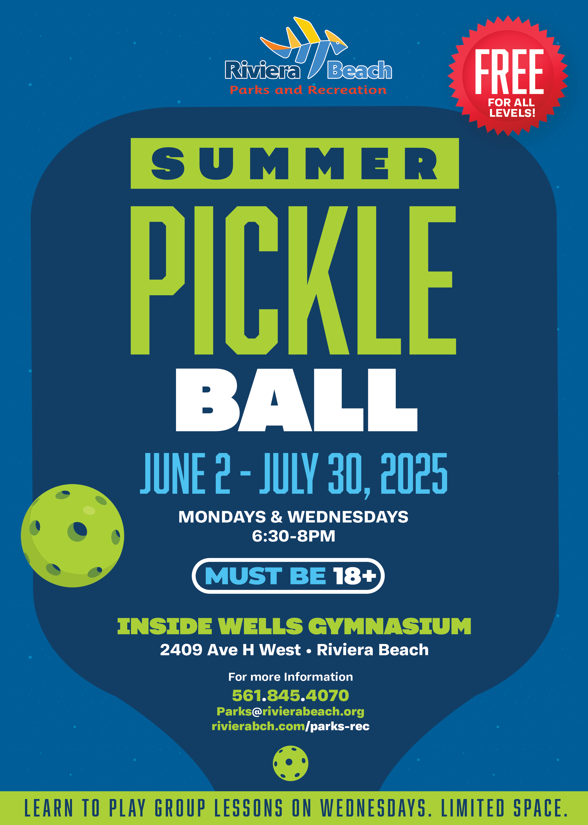 Join Parks & Recreation for SUMMER PICKLE BALL JUNE 2 - 30, 2025 MONDAYS & WEDNESDAYS 6:30-8PM MUST BE 18+ INSIDE WELLS GYMNASIUM 2409 Ave H West • Riviera Beach For more Information 561.845.4070 Parks@rivierabeach.org rivierabch.com/parks-rec