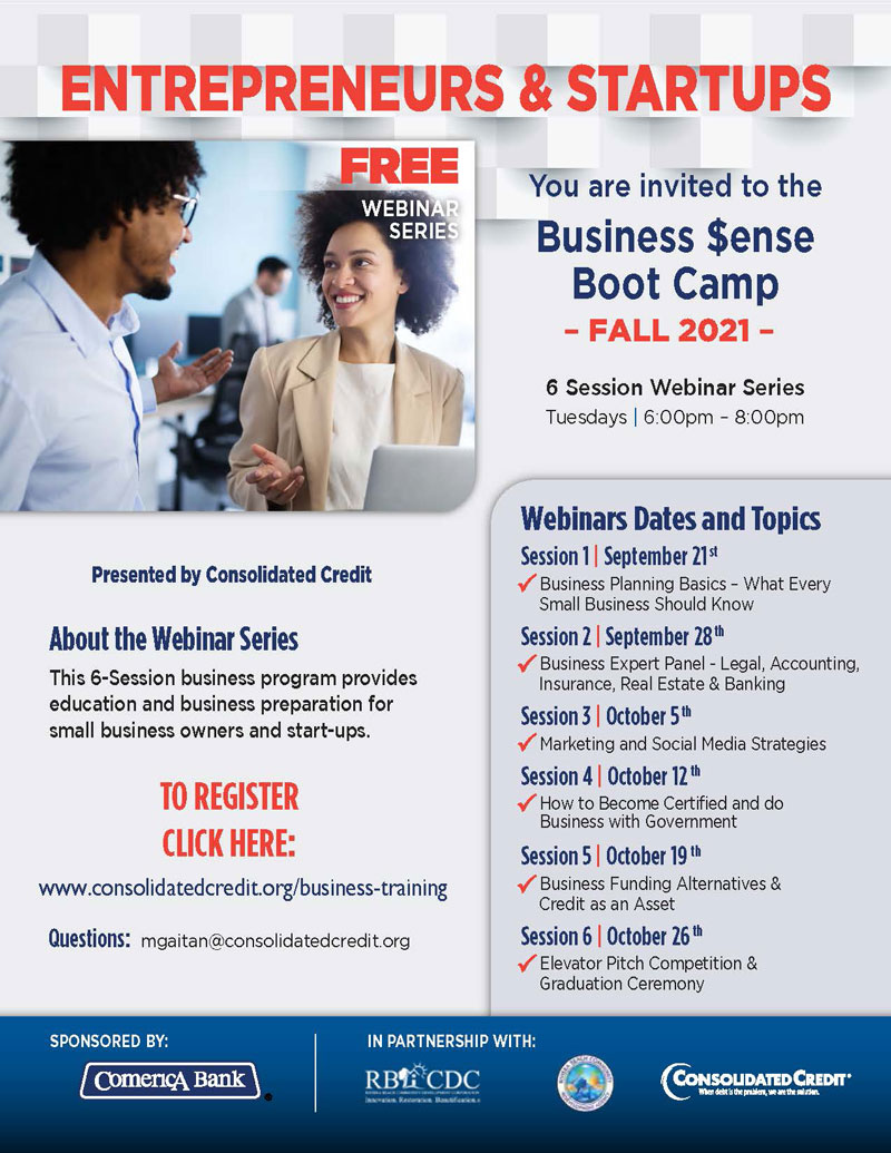 Business $ense Boot Camp Fall 2021 To Register please go to consolidatedcredit.org/business-training 