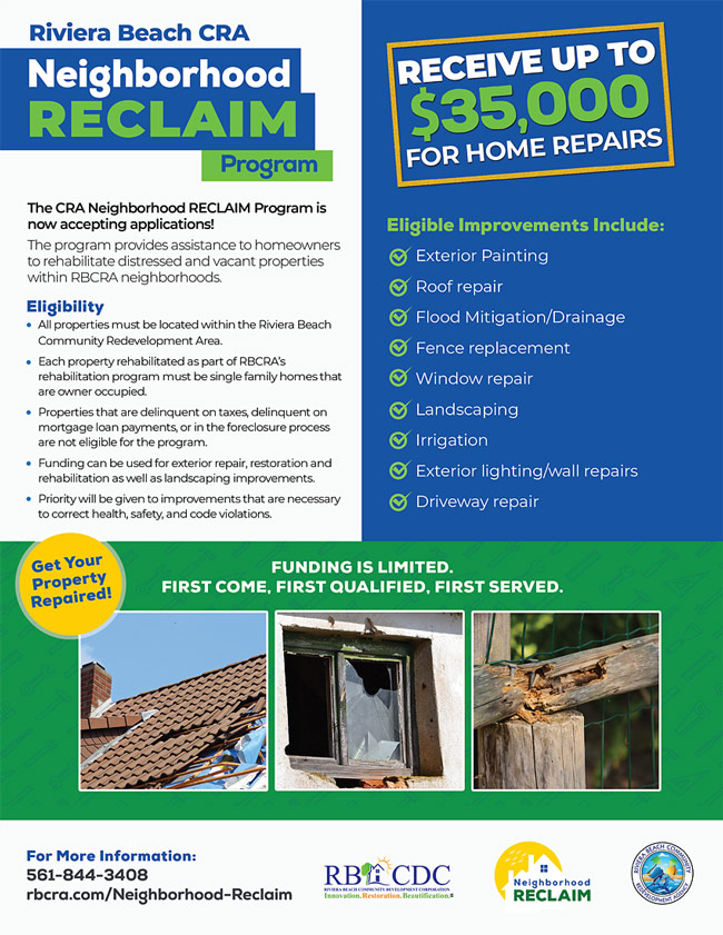 Neighborhood Reclaim Program Contact The CRA @ 561-844-3408