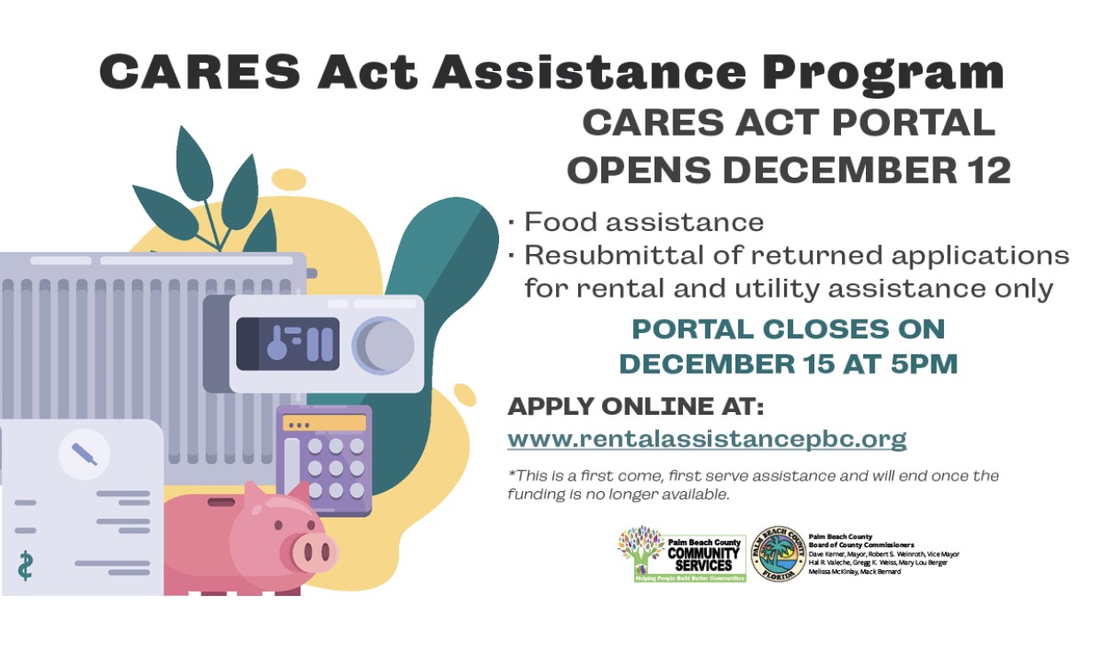 CARES Act Assistance program   Food Assistance program  apply at www.rentalassistancepbc.org
