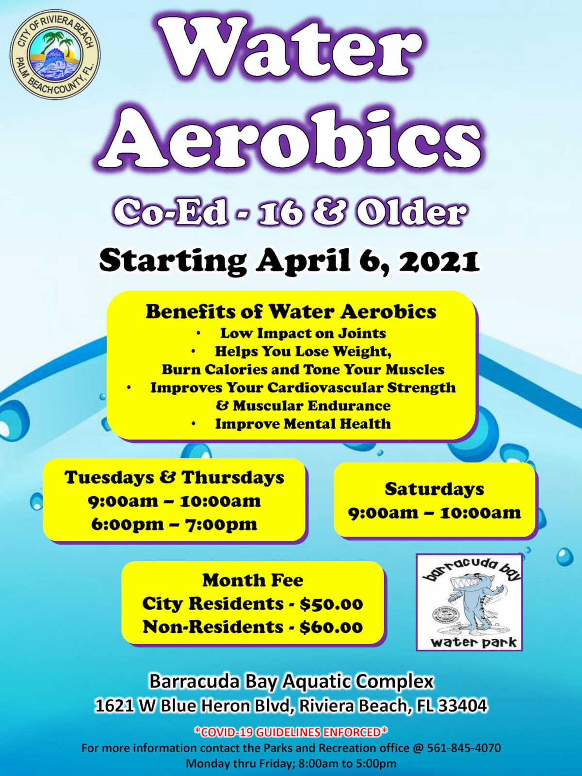 Water Aerobics co-ed 16 or older Starting April 6 Please contact Parks at 561-845-4070 for any questions 