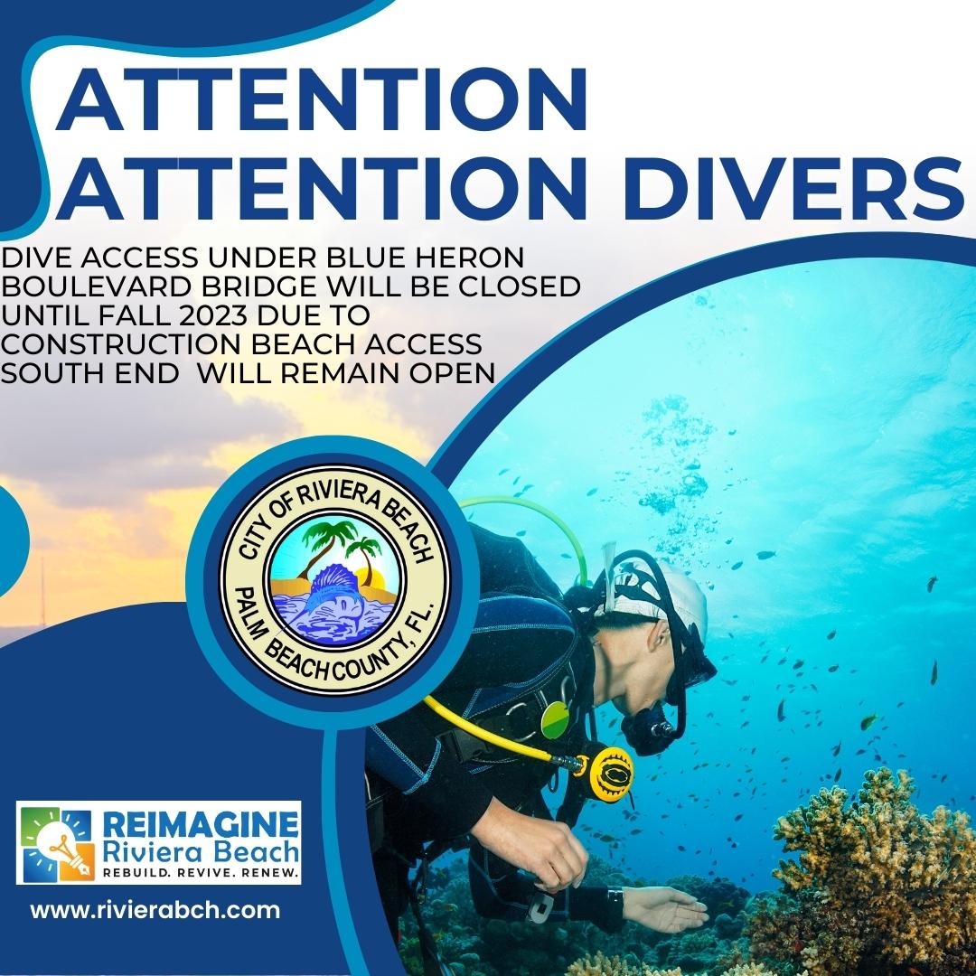 ATTENTION ATTENTION DIVERS DIVE ACCESS UNDER BLUE HERON BOULEVARD BRIDGE WILL BE CLOSED UNTIL FALL 2023 DUE TO CONSTRUCTION BEACH ACCESS SOUTH END WILL REMAIN OPEN