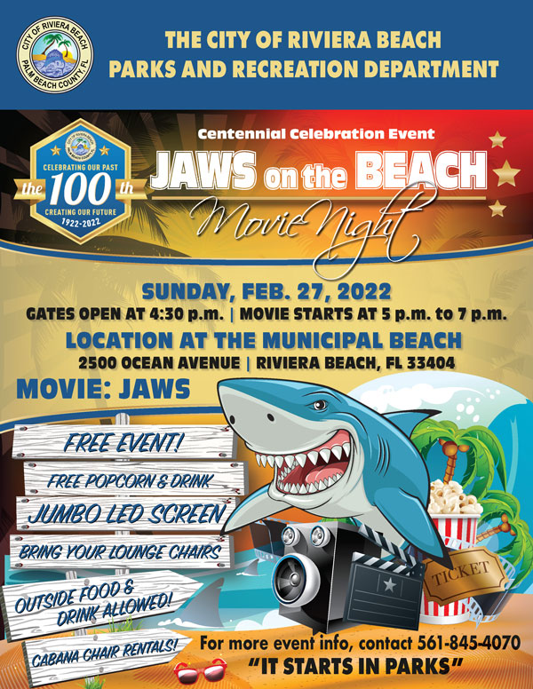 RENTALS! CABANA CHAIR REN TALS! SUNDAY, FEB. 27, 2022 GATES OPEN AT 4:30 p.m. | MOVIE STARTS AT 5 p.m. to 7 p.m. LOCATION AT THE MUNICIPAL BEACH 2500 OCEAN AVENUE | RIVIERA BEACH, FL 33404