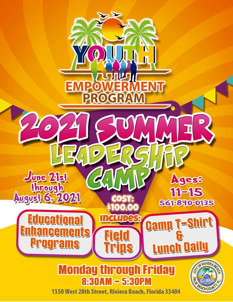 2021 Summer Leadership Camp June 21st thru August 6th call 561-840-0135 for more Information 